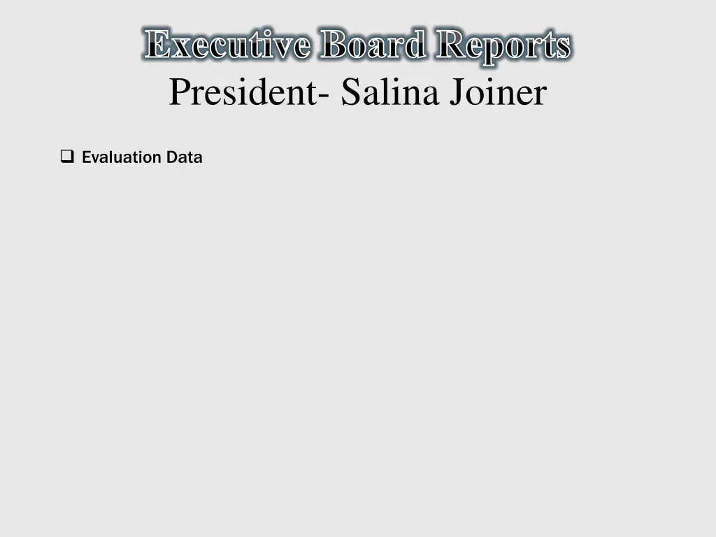 executive board reports president salina joiner 2