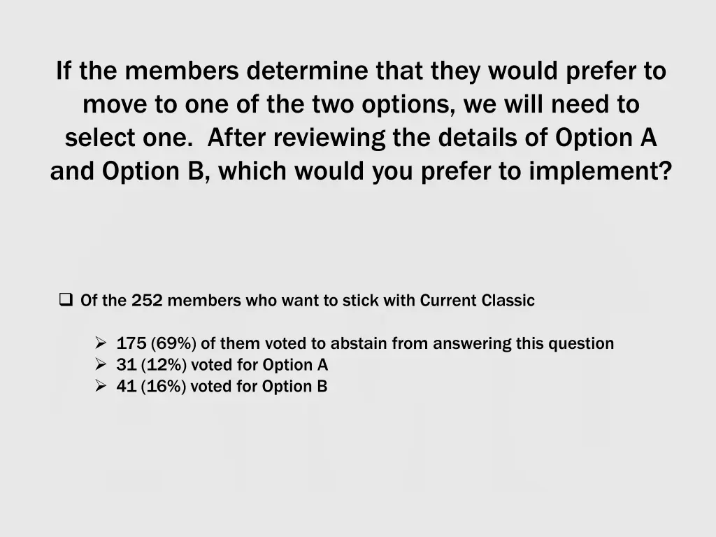 if the members determine that they would prefer