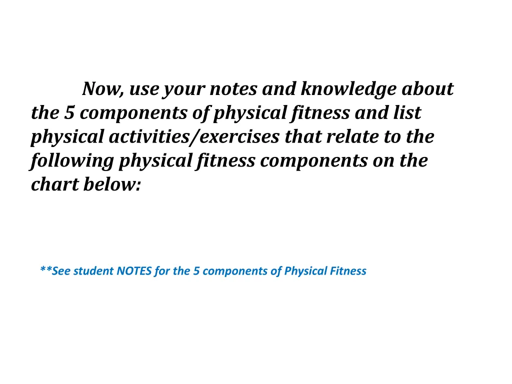 now use your notes and knowledge about