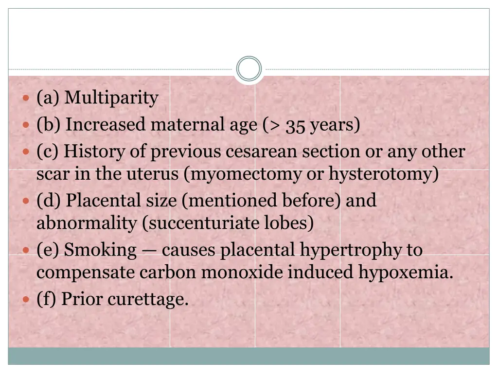 a multiparity b increased maternal age 35 years