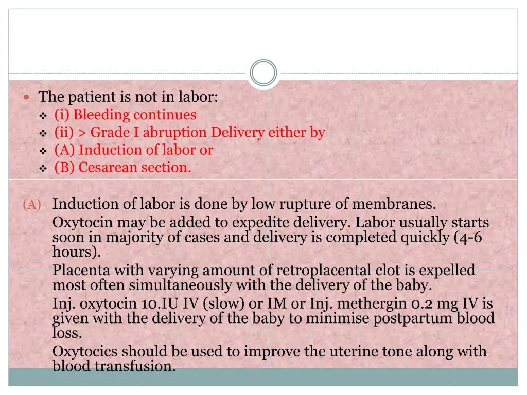 the patient is not in labor i bleeding continues