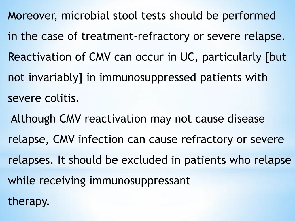 moreover microbial stool tests should be performed