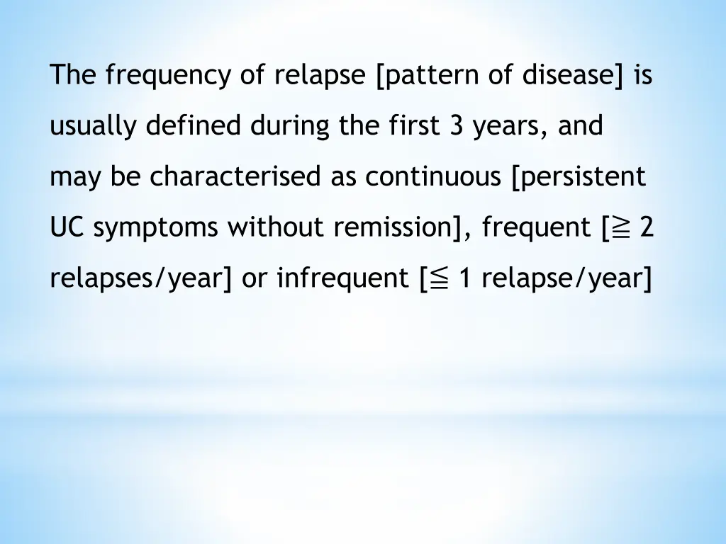 the frequency of relapse pattern of disease is