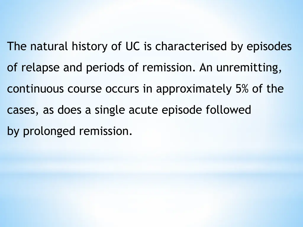 the natural history of uc is characterised
