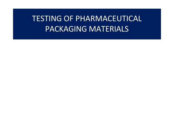 testing of pharmaceutical packaging materials