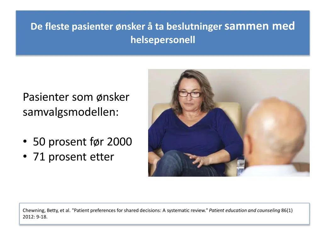 de fleste pasienter nsker ta beslutninger sammen