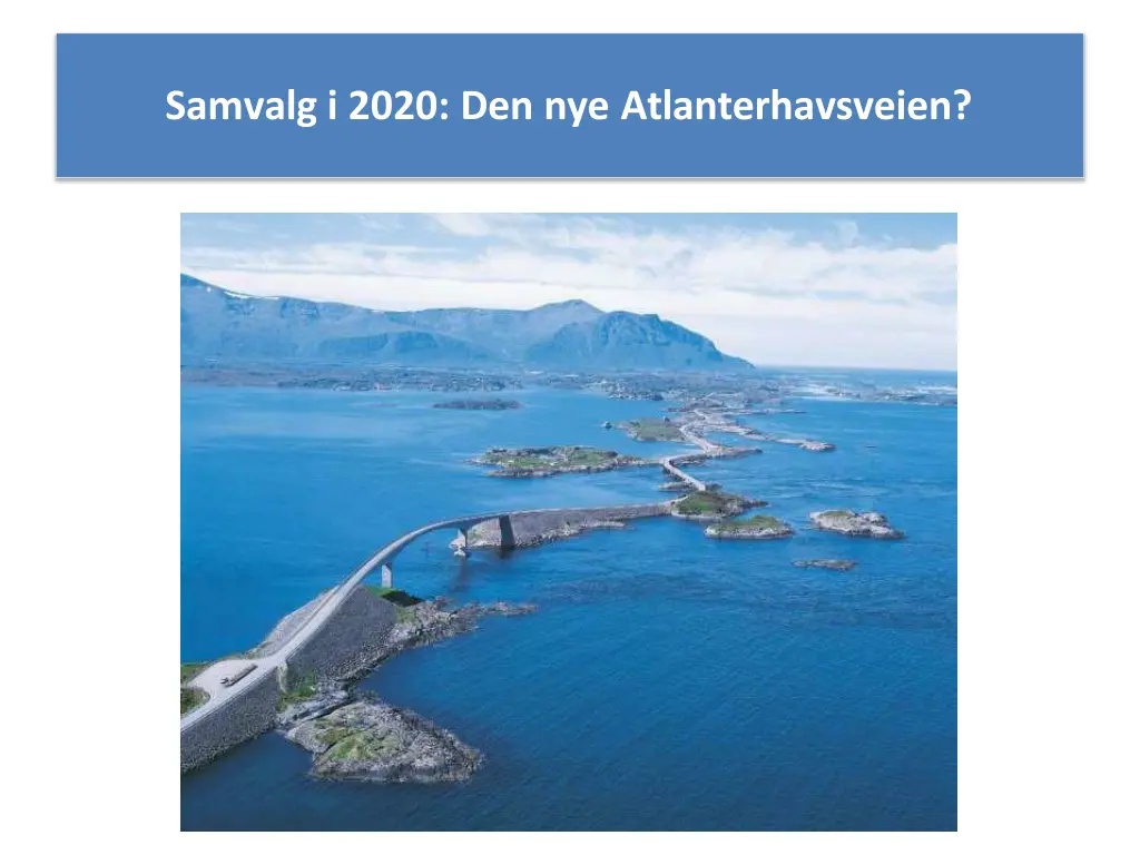 samvalg i 2020 den nye atlanterhavsveien