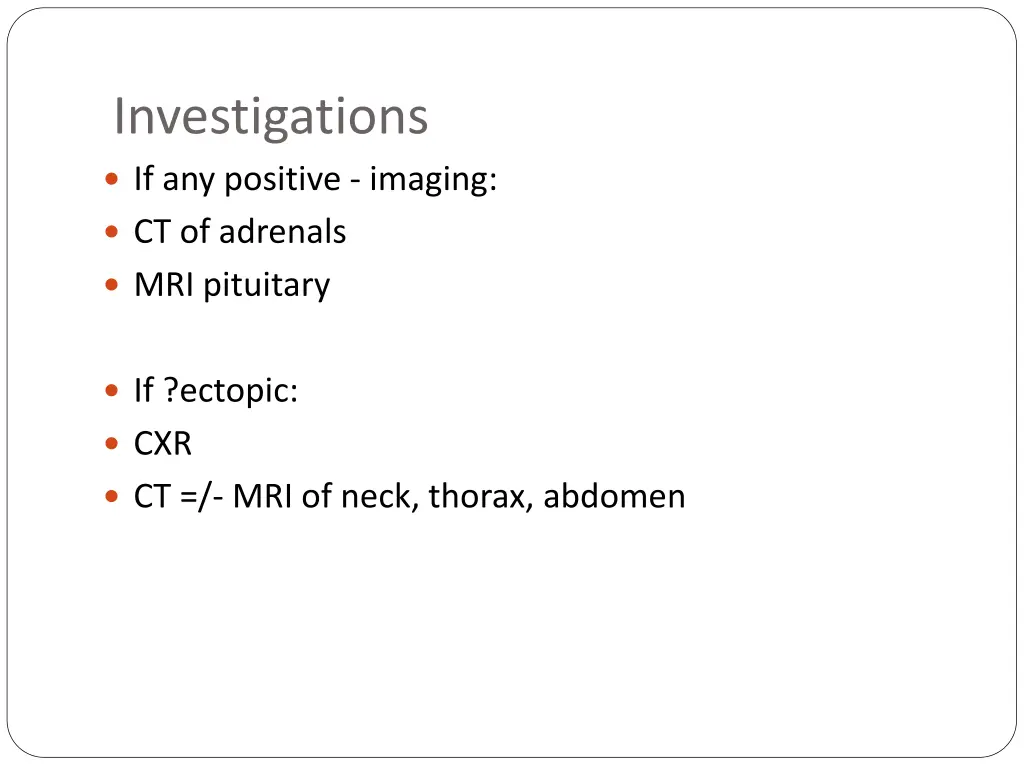 investigations if any positive imaging