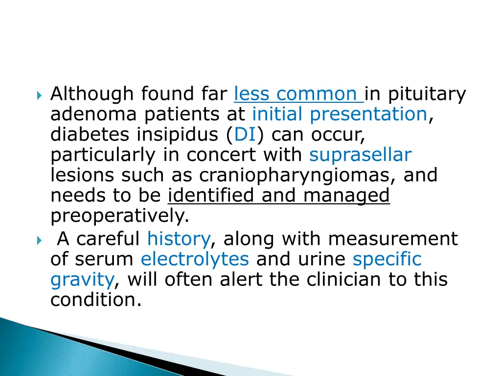 although found far less common in pituitary