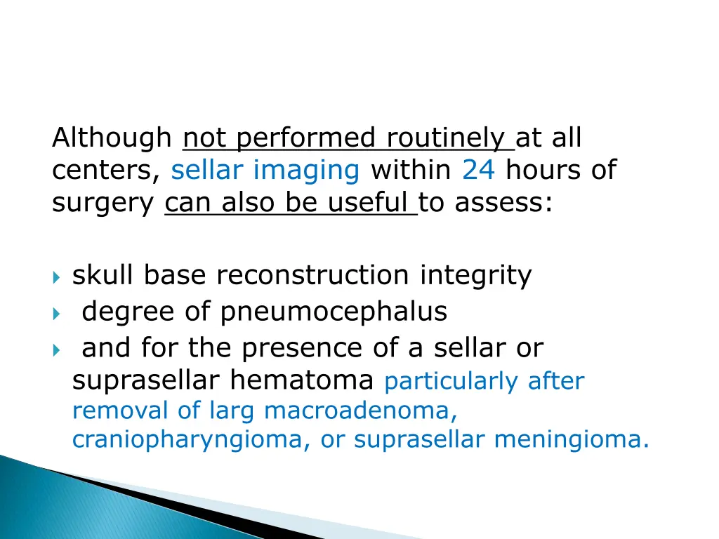 although not performed routinely at all centers