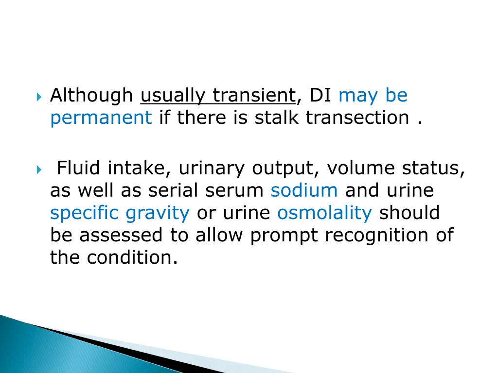 although usually transient di may be permanent