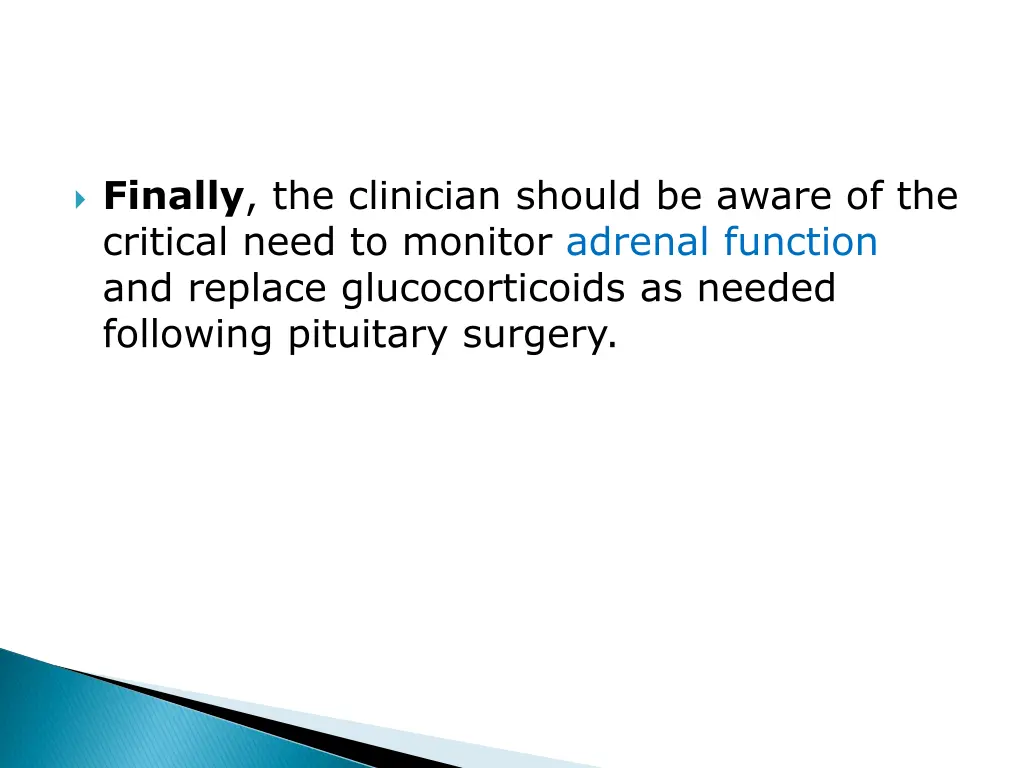 finally the clinician should be aware