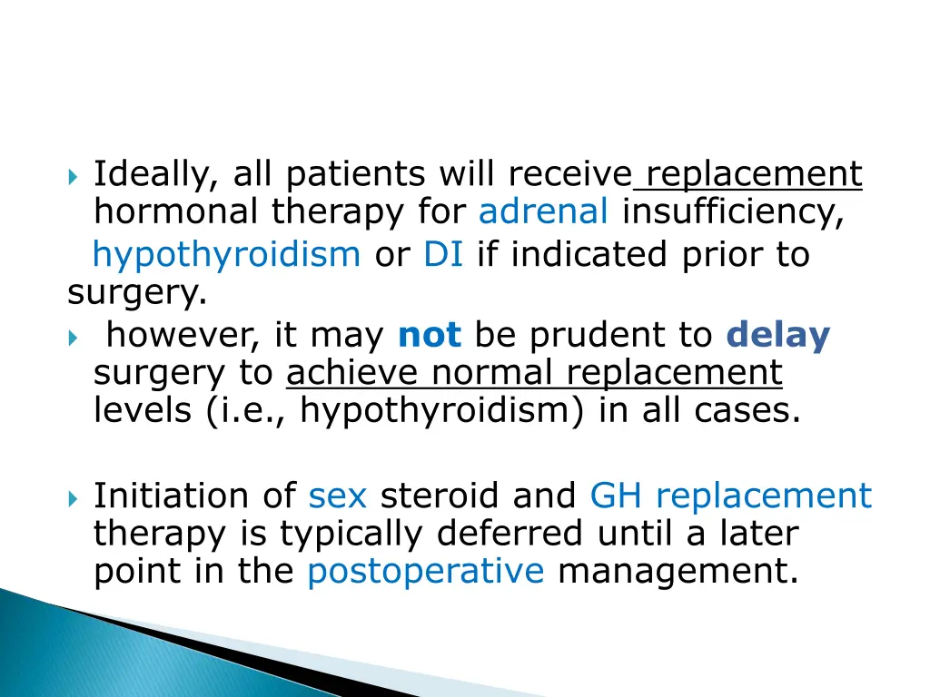 ideally all patients will receive replacement