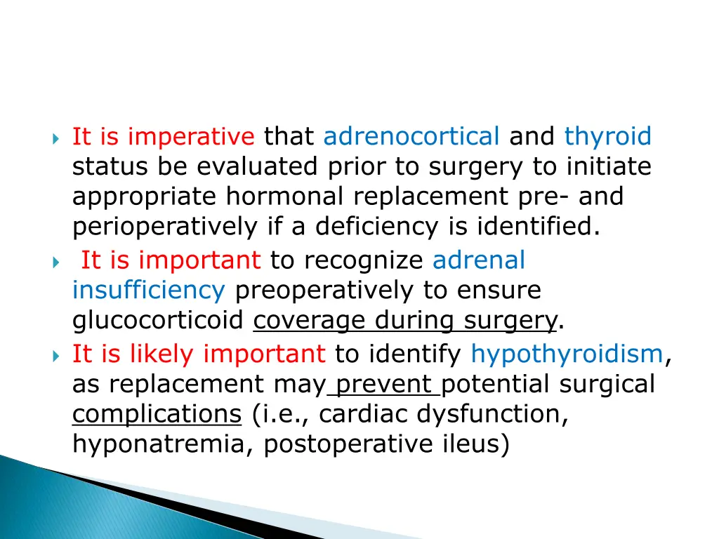 it is imperative that adrenocortical and thyroid