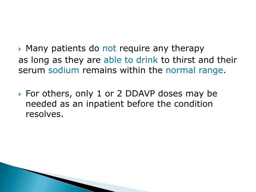 many patients do not require any therapy as long