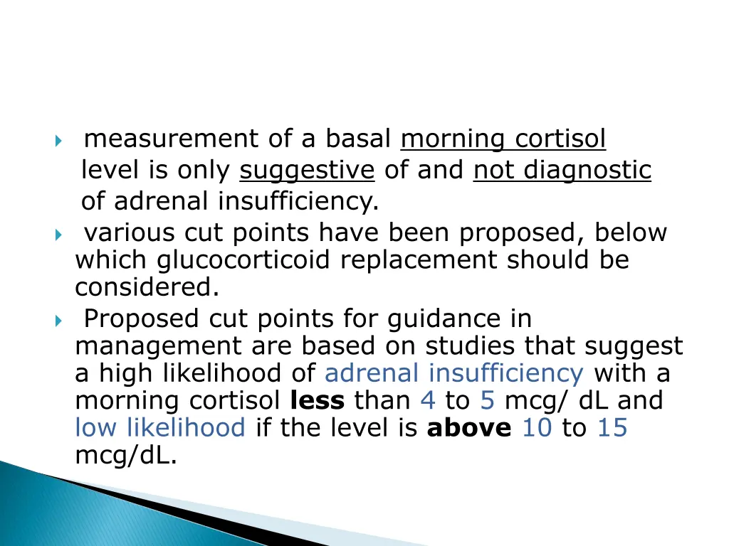 measurement of a basal morning cortisol level