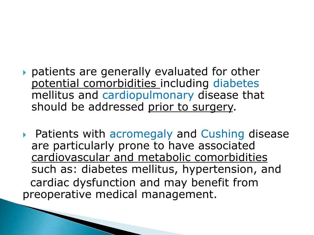 patients are generally evaluated for other