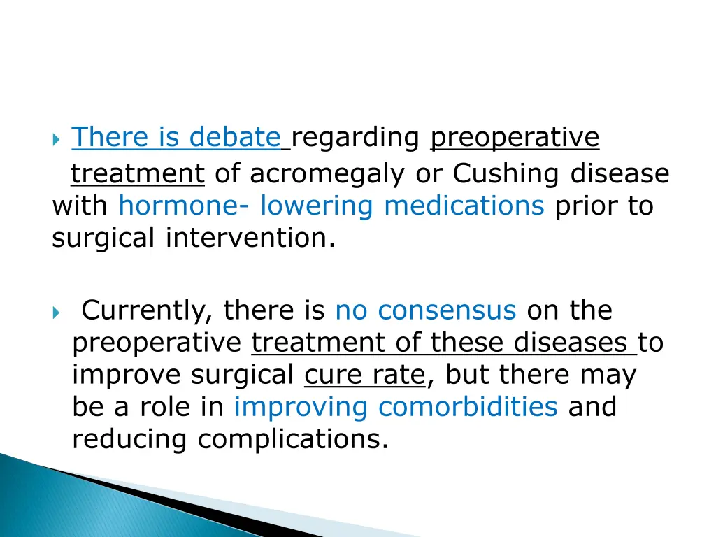 there is debate regarding preoperative treatment