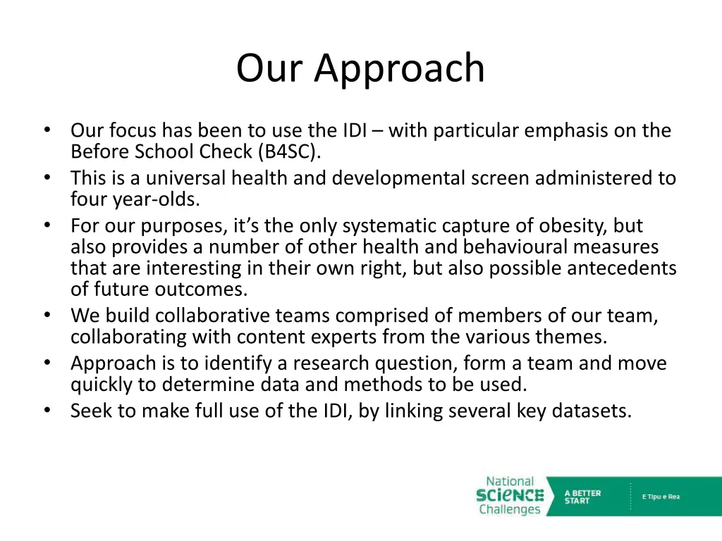 our approach