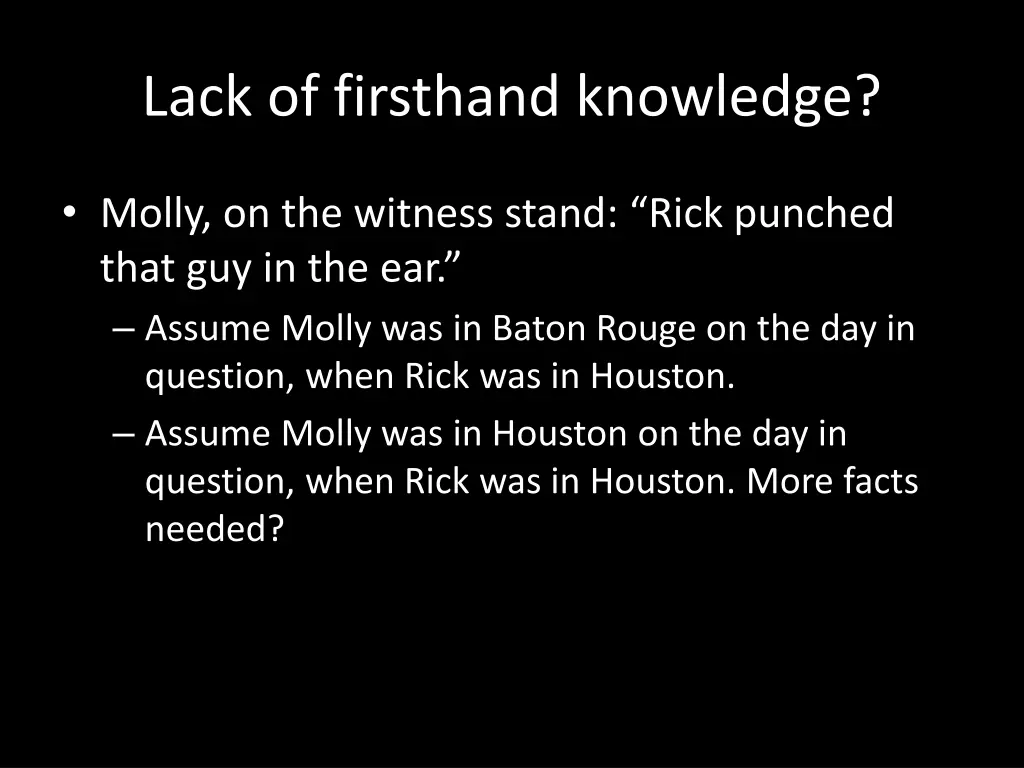 lack of firsthand knowledge 1