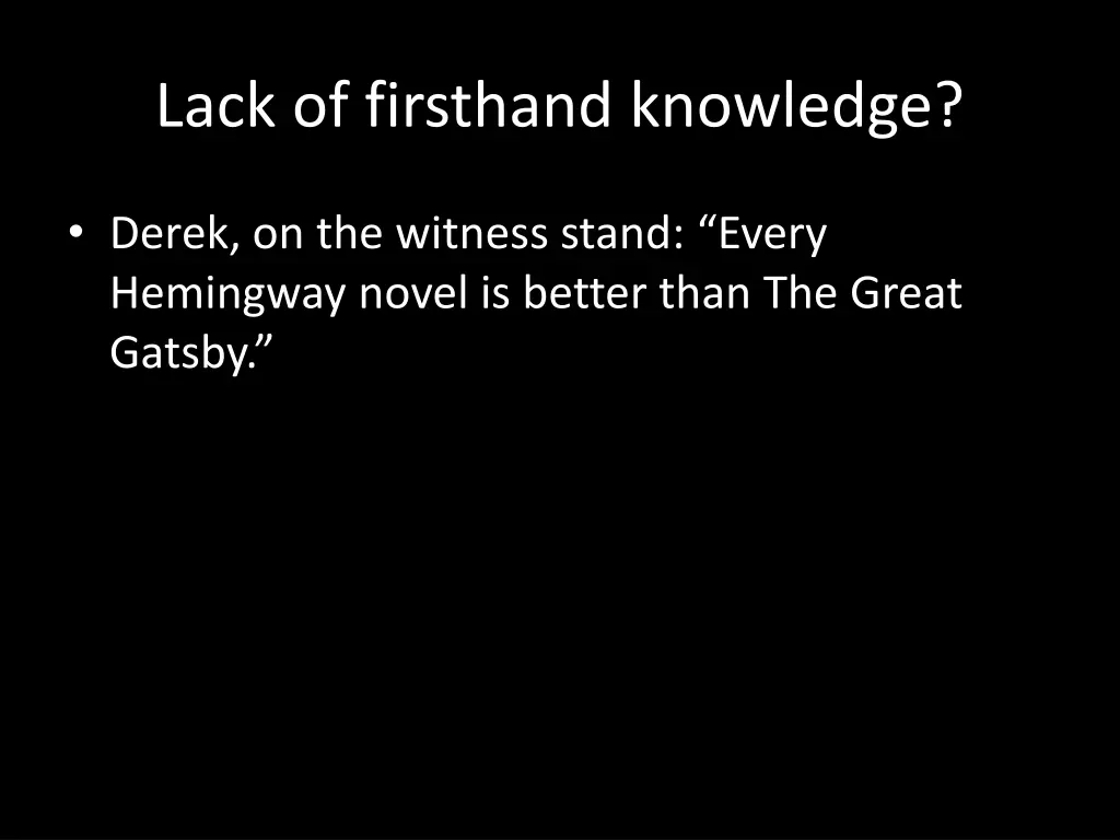 lack of firsthand knowledge