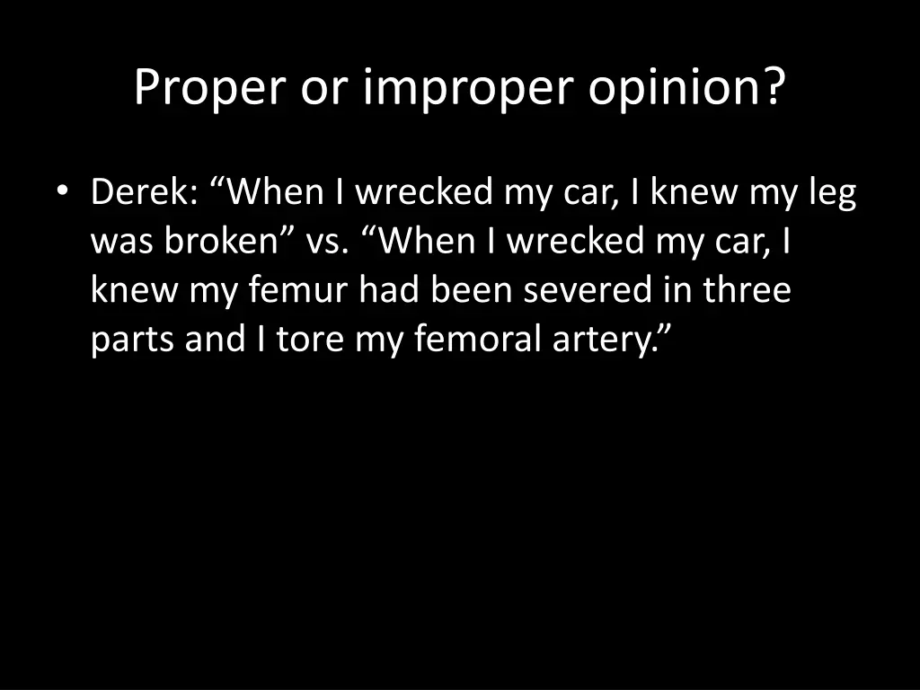 proper or improper opinion 1