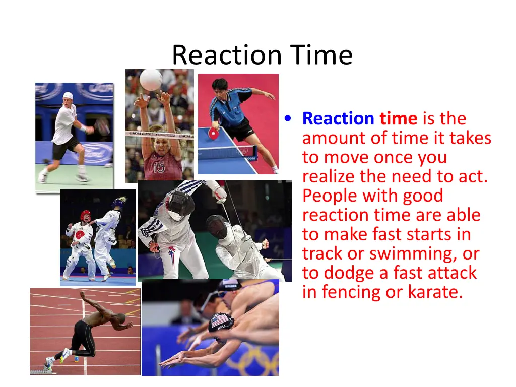 reaction time
