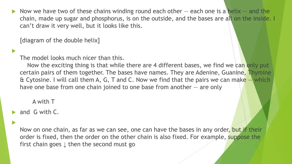 now we have two of these chains winding round