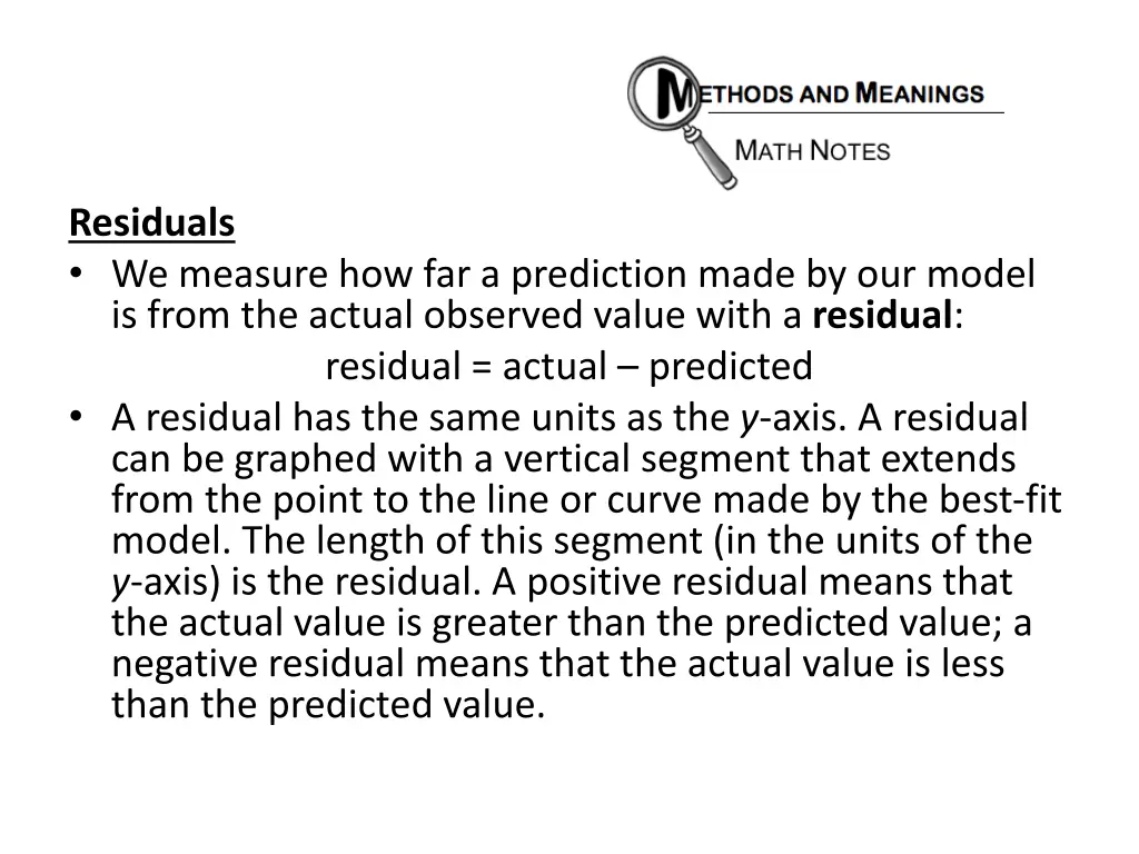 residuals we measure how far a prediction made