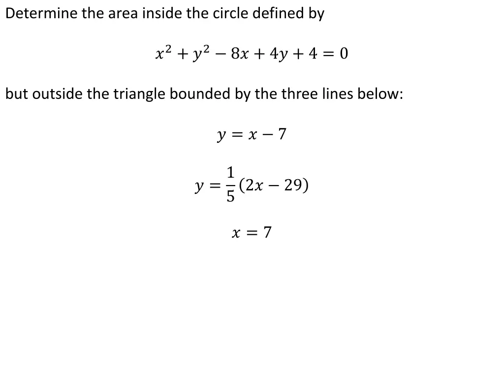 determine the area inside the circle defined by