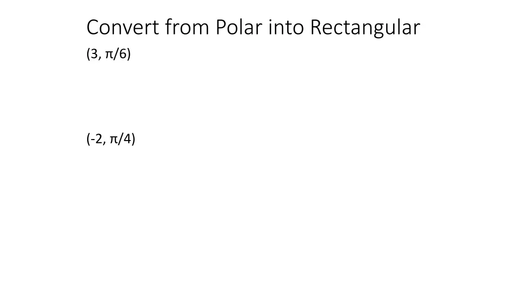 convert from polar into rectangular 3 6