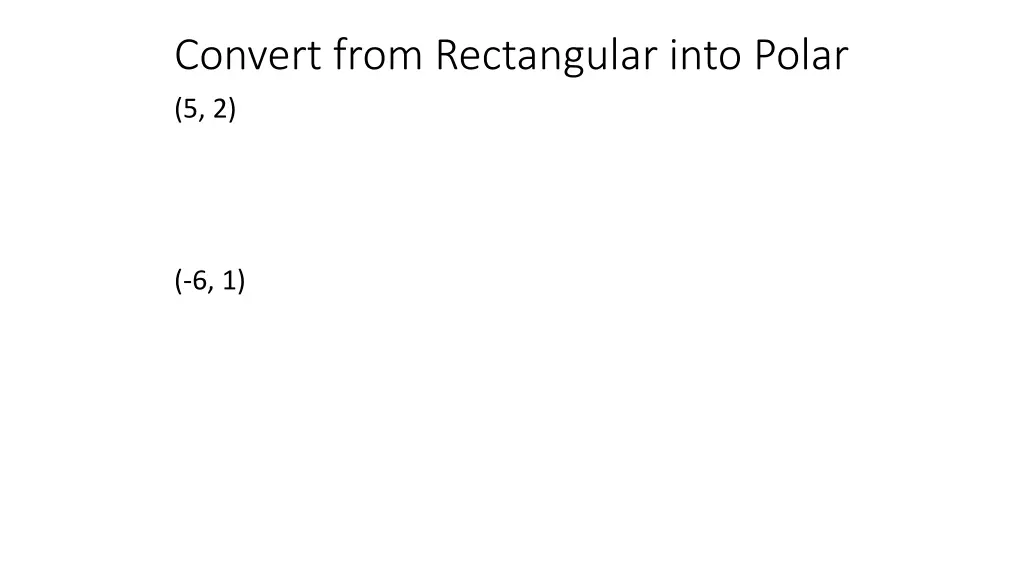 convert from rectangular into polar 5 2