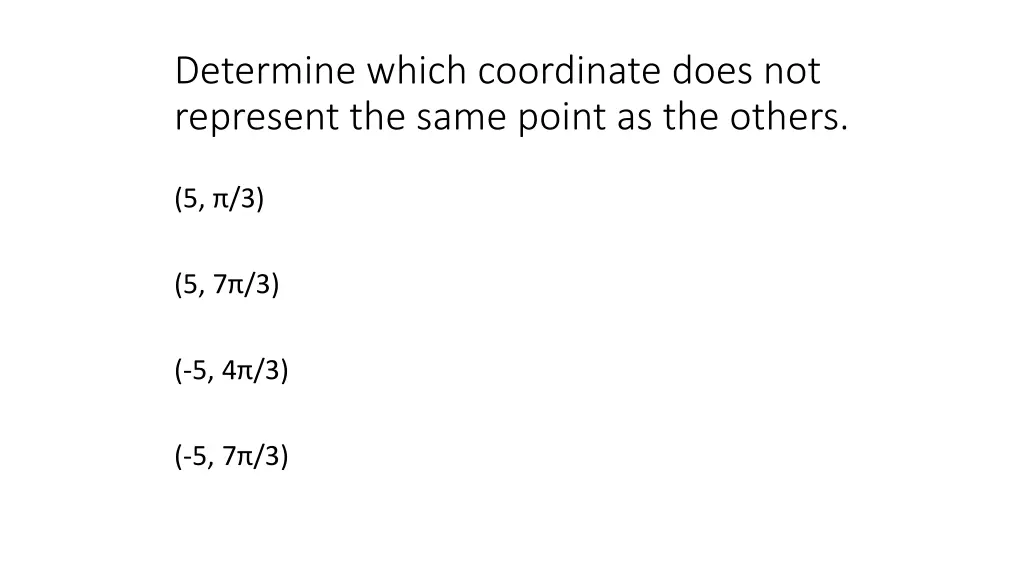 determine which coordinate does not represent