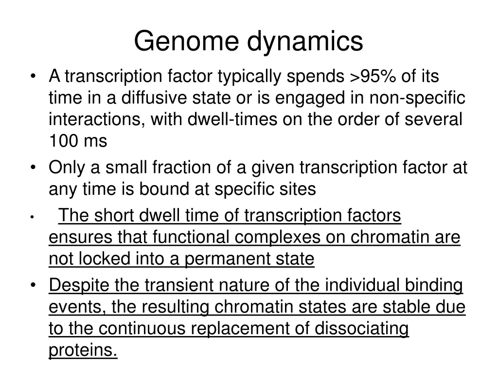 genome dynamics a transcription factor typically
