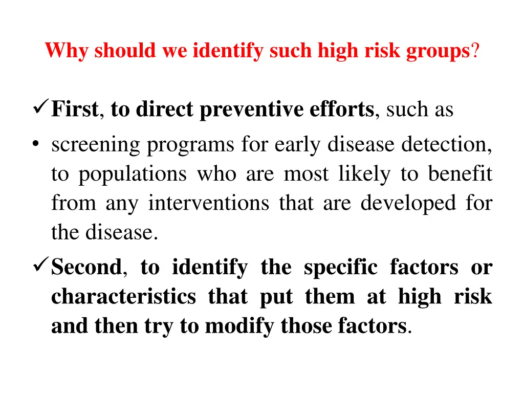 why should we identify such high risk groups