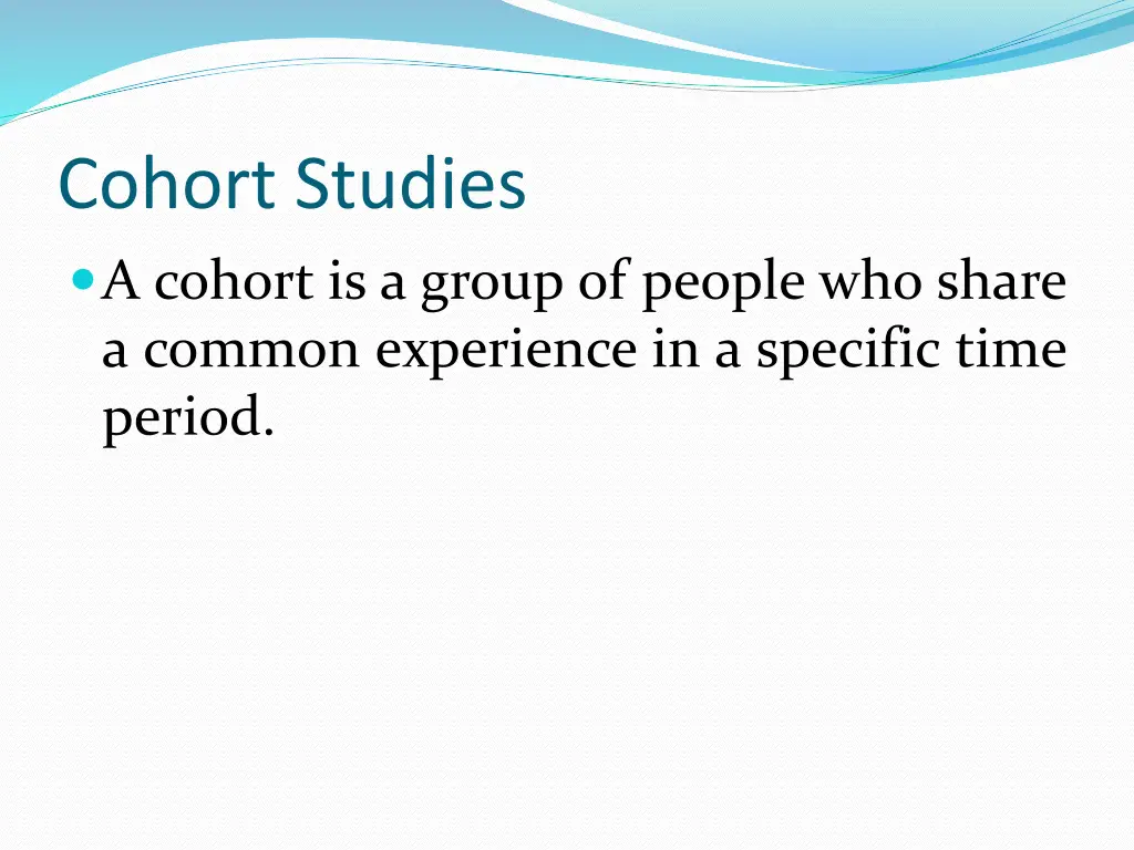 cohort studies a cohort is a group of people