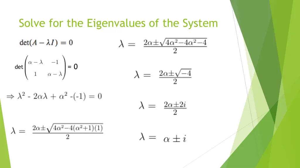 solve for the eigenvalues of the system