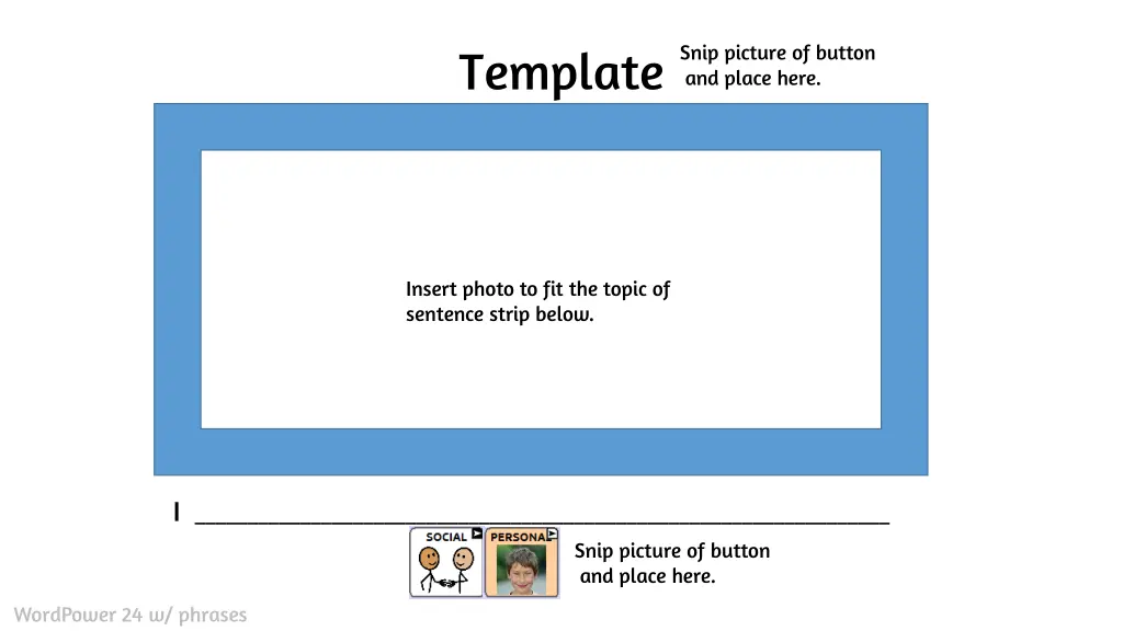 snip picture of button and place here