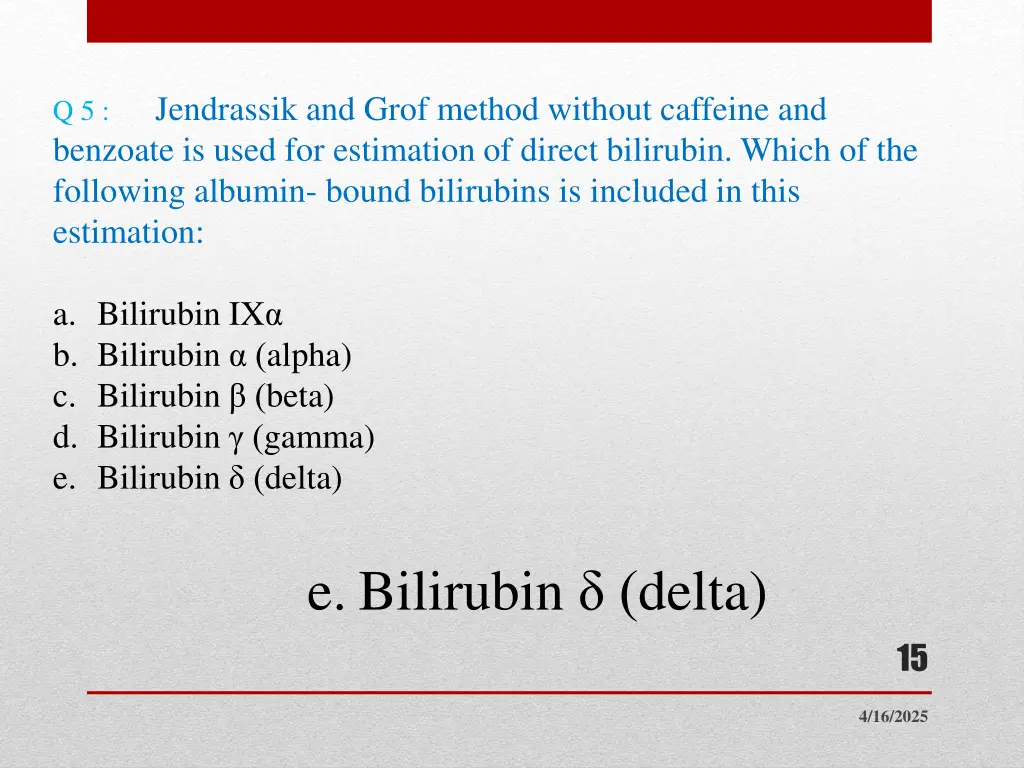 q 5 benzoate is used for estimation of direct