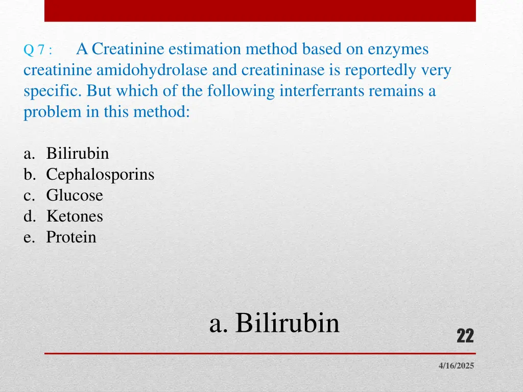 q 7 creatinine amidohydrolase and creatininase