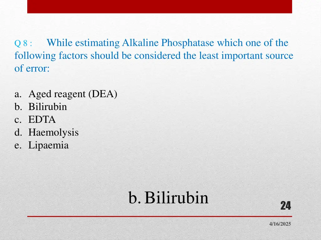 q 8 following factors should be considered