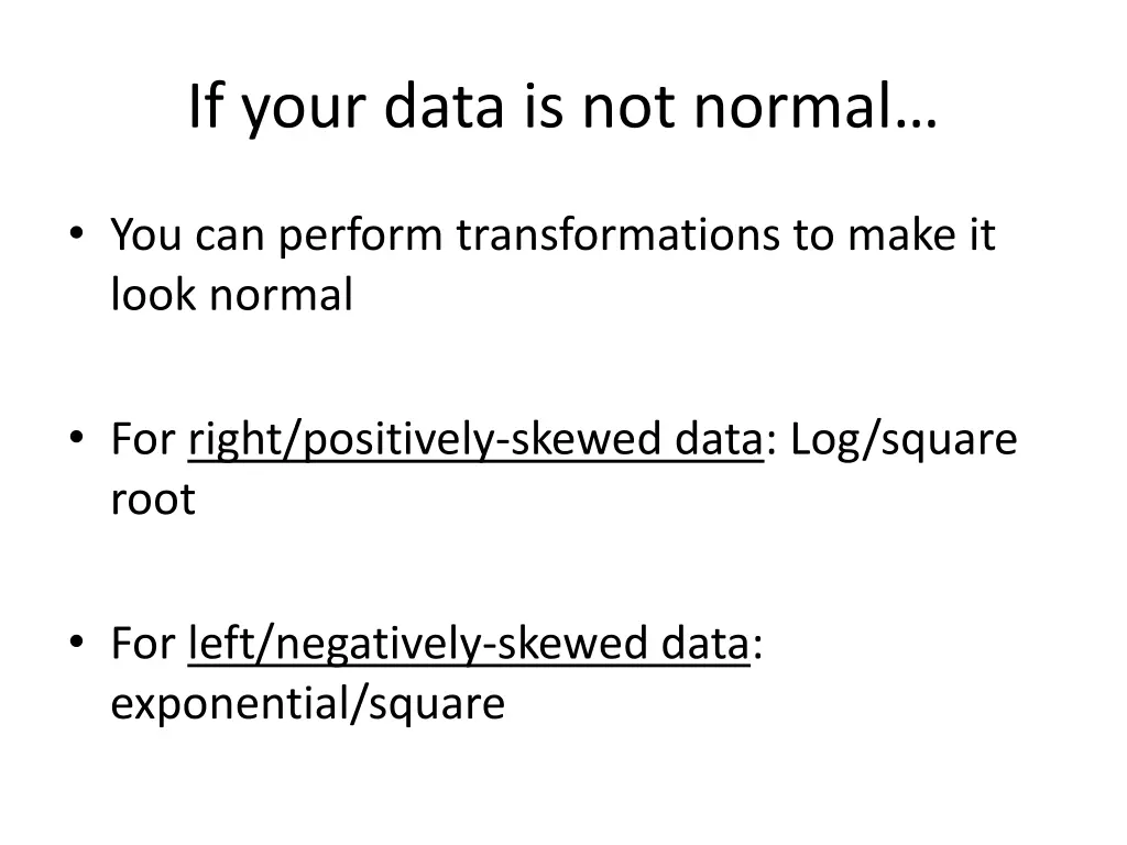 if your data is not normal