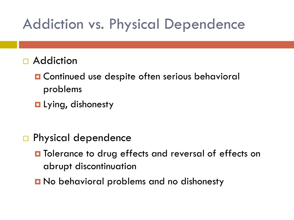 addiction vs physical dependence