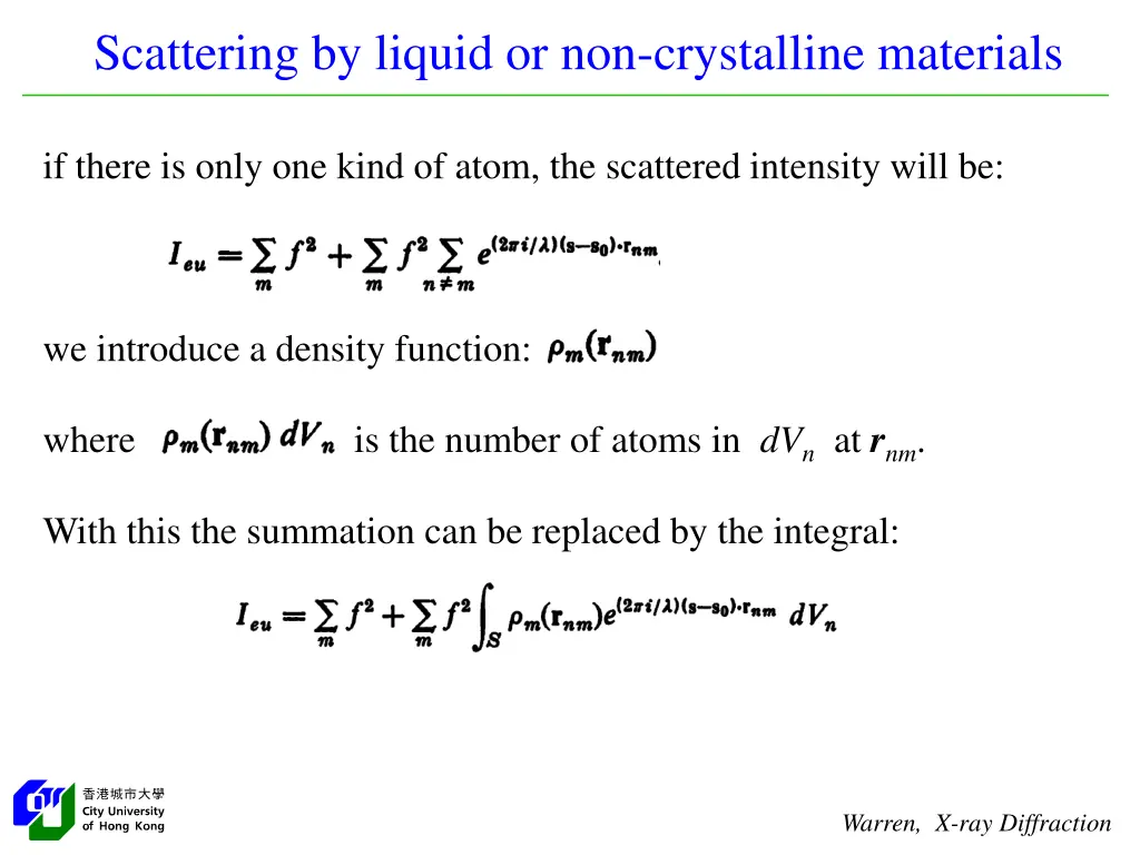 scattering by liquid or non crystalline materials