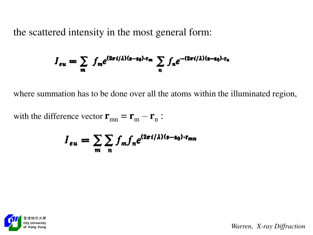 the scattered intensity in the most general form