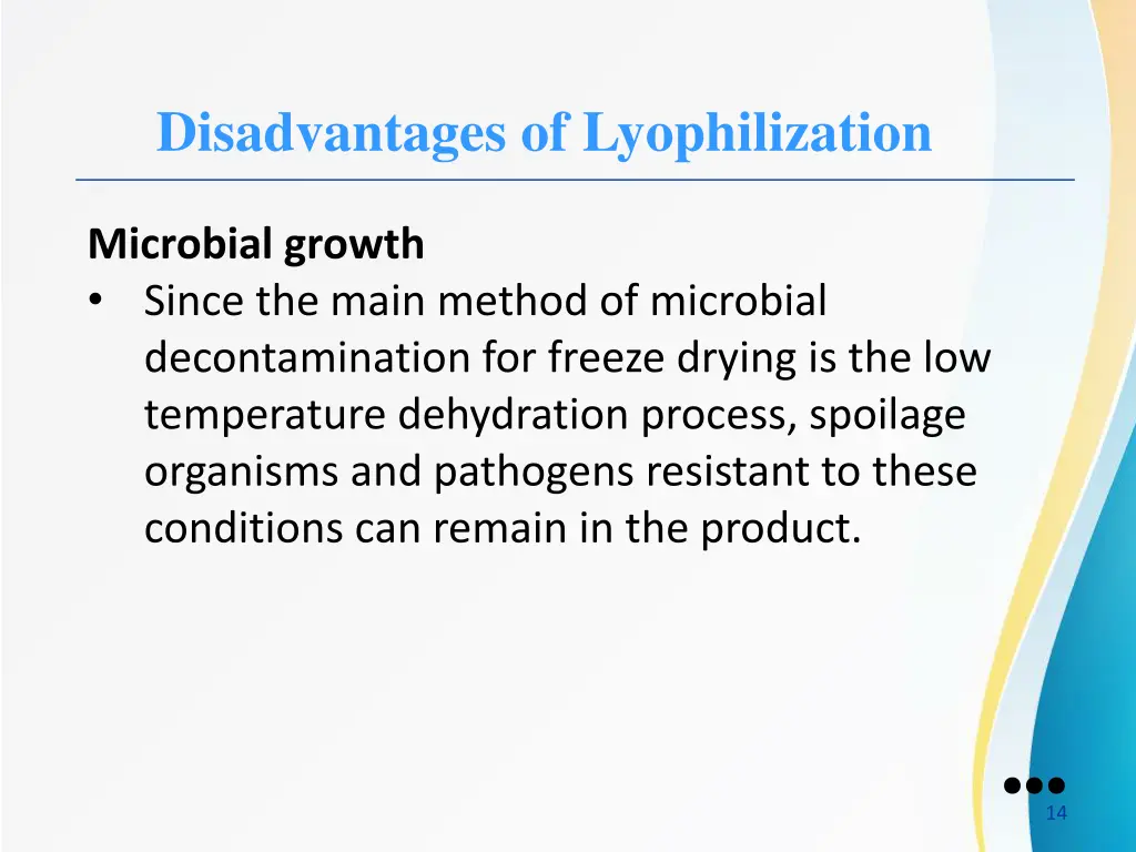 disadvantages of lyophilization