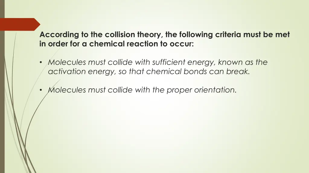 according to the collision theory the following