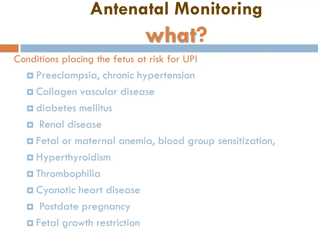 antenatal monitoring what conditions placing