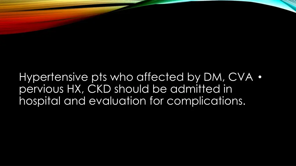 hypertensive pts who affected by dm cva pervious