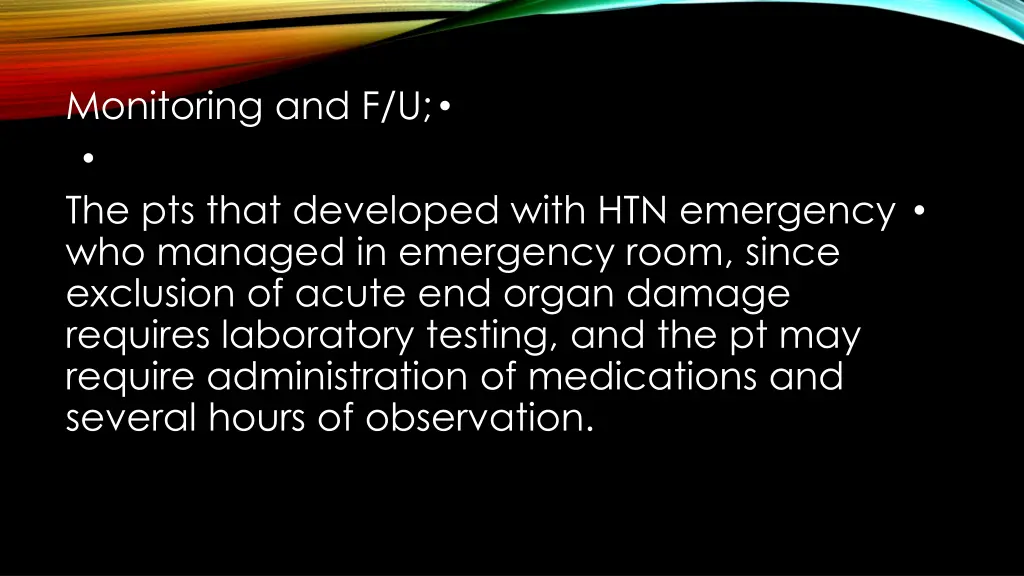 monitoring and f u the pts that developed with